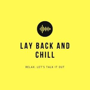 Lay Back And Chill