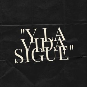 Y LA VIDA SIGUE