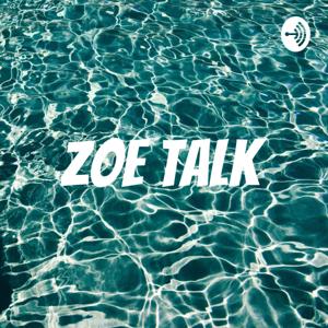 Zoe Talk