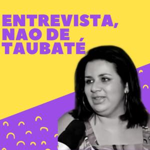 Entrevista, não de Taubaté