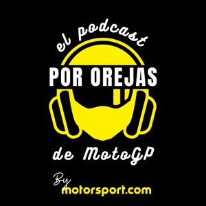 'POR OREJAS' - Motorsport.com MotoGP Podcast by F1 & MotoGP España