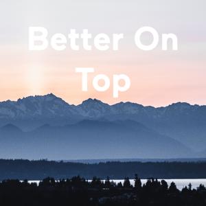 Better On Top