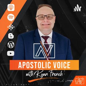 Apostolic Voice with Ryan French by Ryan French