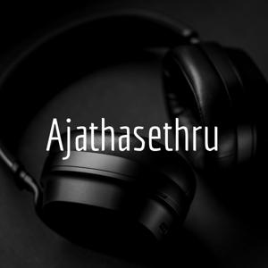 Ajathasethru