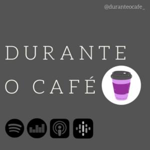 Durante o café