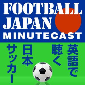Football Japan Minutecast
