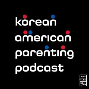 Korean American Parenting Podcast