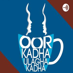 Oor Kadha Ulagha Kadha