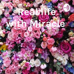 Real life with Miracle