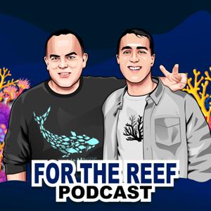 For The Reef Podcast