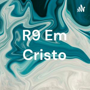 R9 Em Cristo - Sua Dose do Conhecimento de Deus Para Sua Vida!