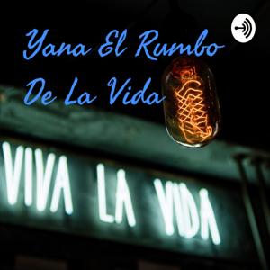 Yana El Rumbo De La Vida