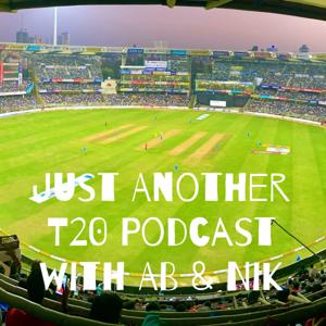 Just Another T20 Podcast with AB & Nik