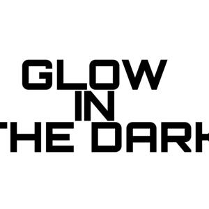 GLOW IN THE DARK