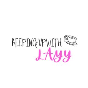 KeepingupwithLayy