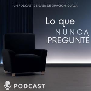 Lo Que Nunca Pregunté