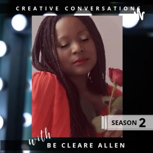 Creative Conversations with Be Cleare Allen