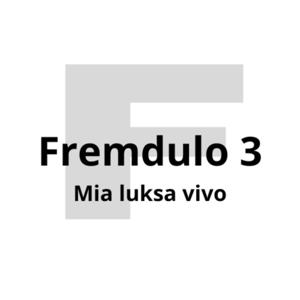 Fremdulo 3. Mia luksa vivo