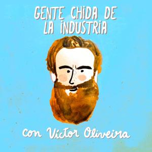 Gente Chida de la Industria con Victor Oliveira