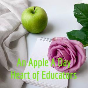 An Apple A Day: Heart of Educators