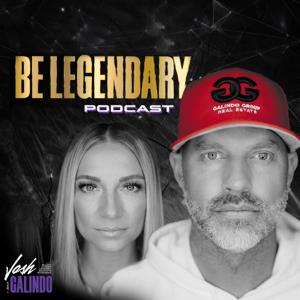 BE LEGENDARY w/Josh Galindo