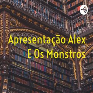 Apresentação Alex E Os Monstros