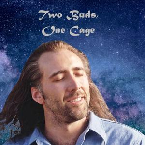 Two Buds, One Cage