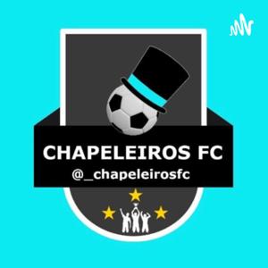 Resenha Chapeleiros Fc