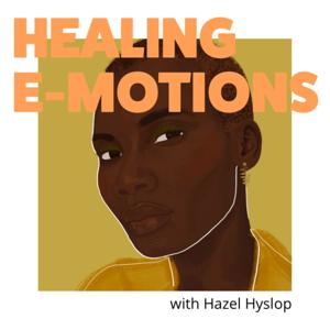 Healing E-Motion with Hazel Hyslop