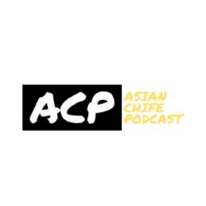 Asian Chife Podcast