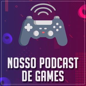 Nosso Podcast de Games