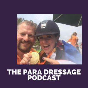 The Para Dressage Podcast
