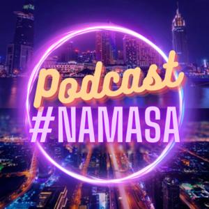 Podcast #NAMASA