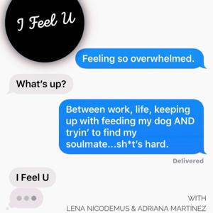 The I Feel U Podcast