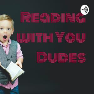 Reading with You Dudes