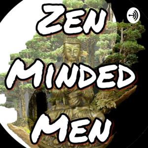 Zen Minded Men