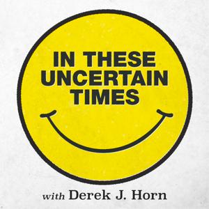 In These Uncertain Times