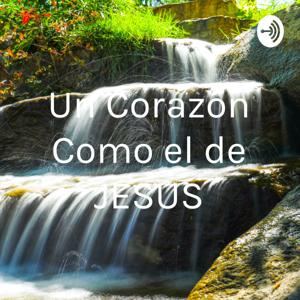 Un Corazón Como el de JESUS