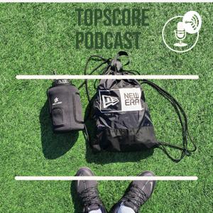 TOPSCORE PODCAST