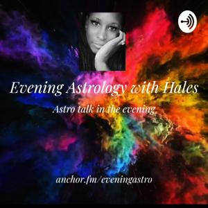 Evening Astrology With Hales