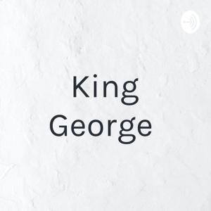 King George 💔