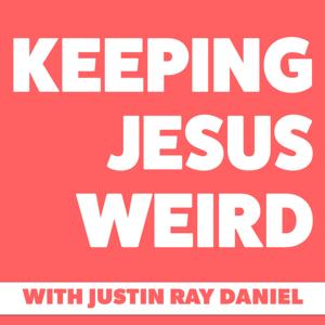 Keeping Jesus Weird