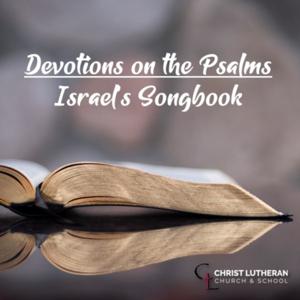 Devotions on the Psalms | Israel's Songbook