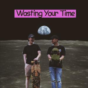 Wasting Your Time