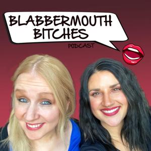 Blabbermouth Bitches