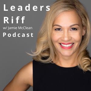 Leaders Riff | Personal Brand, Wellness, and Business Advice