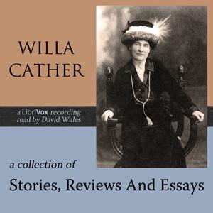 Collection Of Stories, Reviews And Essays, A by Willa Cather (1873 - 1947)