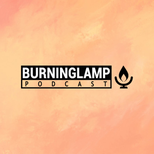 Burning Lamp Podcast