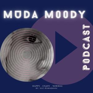 MUDA M00DY PODCAST