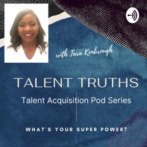 Talent Truths: Talent Acquisition Pod Series